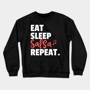 Eat. Sleep. Salsa. Repeat. Crewneck Sweatshirt